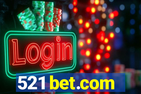 521 bet.com